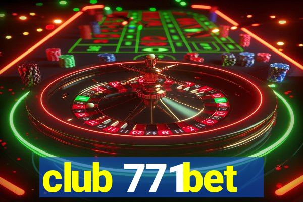 club 771bet